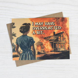 I May Have Overreacted a Bit Apology Card