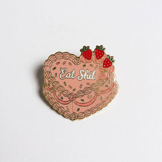 Eat Sh*t Cake Pin