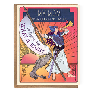 My Mom Taught Me To Fight for What's Right Feminist Mom
