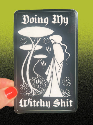 Doing My Witchy Shit Sticker - 4 Inch