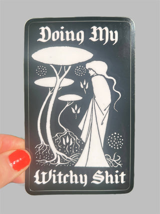 Doing My Witchy Shit Sticker - 4 Inch