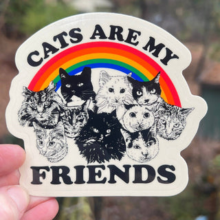 Cats Are My Friends Sticker - 3 Inch
