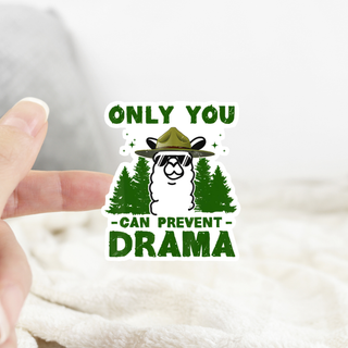 Only You Can Prevent Drama Llama - Sticker