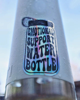 Emotional Support Water Bottle - Holographic Sticker