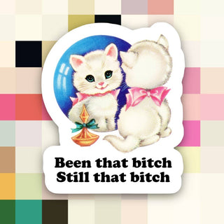 Still That Bitch Cat - Sticker