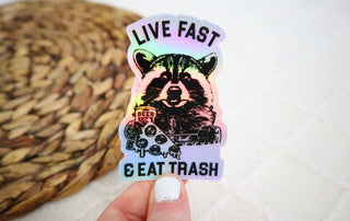 Live Fast Eat Trash Raccoon - Holographic Sticker